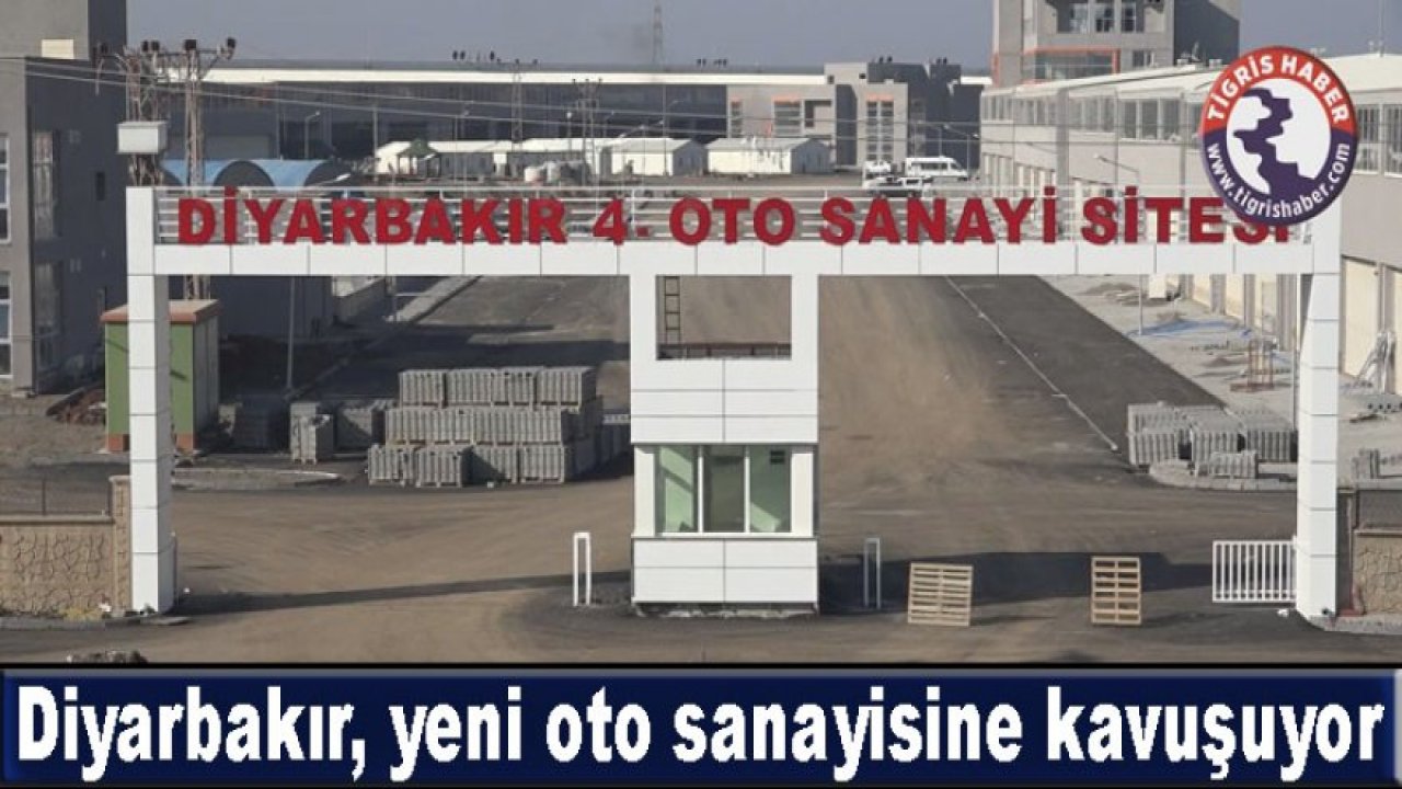 Diyarbakır, yeni oto sanayisine kavuşuyor