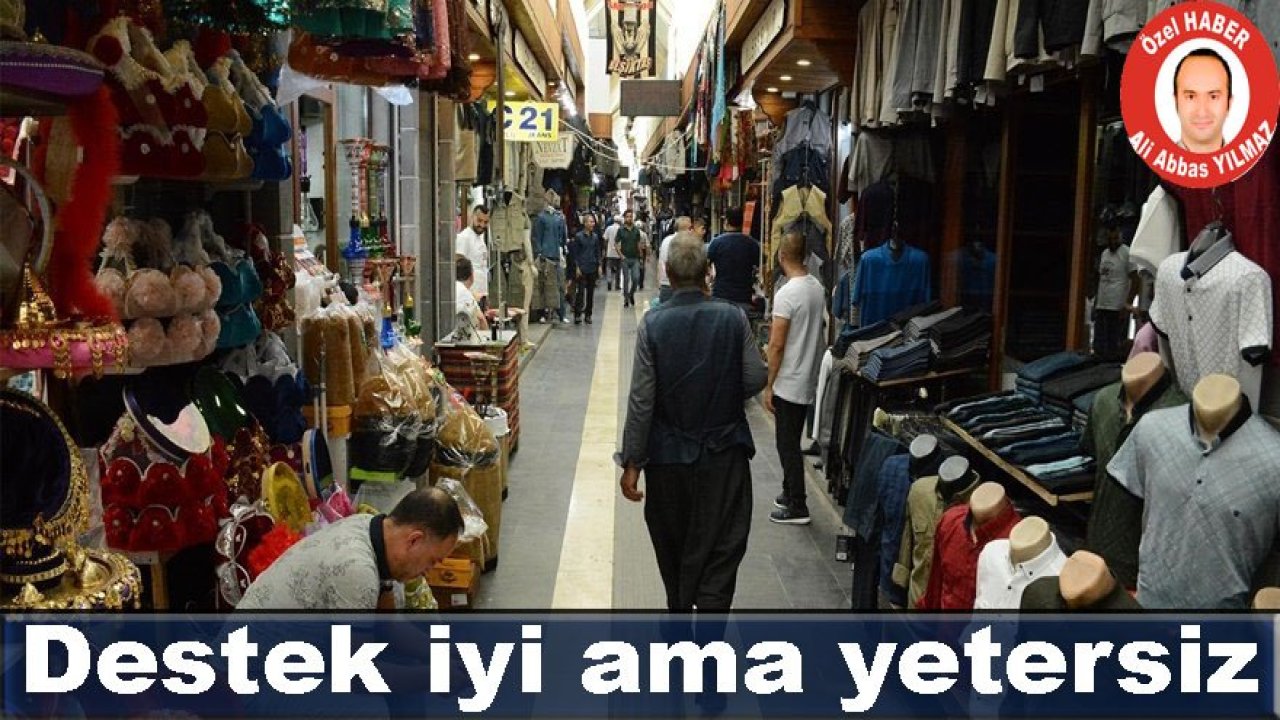 Destek iyi ama yetersiz