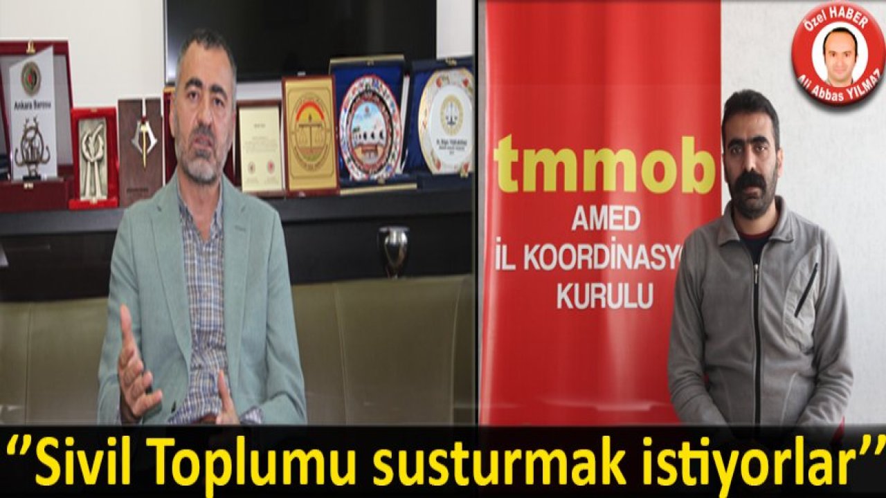 "Sivil Toplumu susturmak istiyorlar"