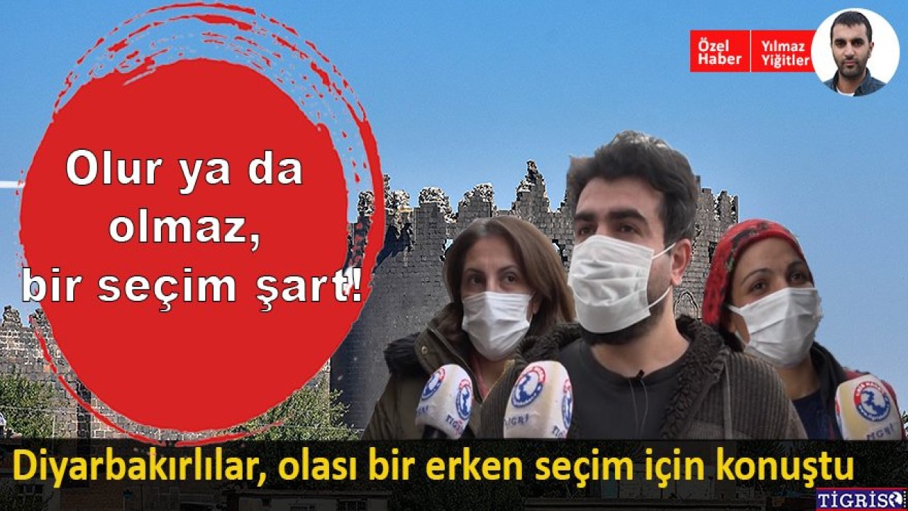 “Olur ya da olmaz, bir seçim şart!”