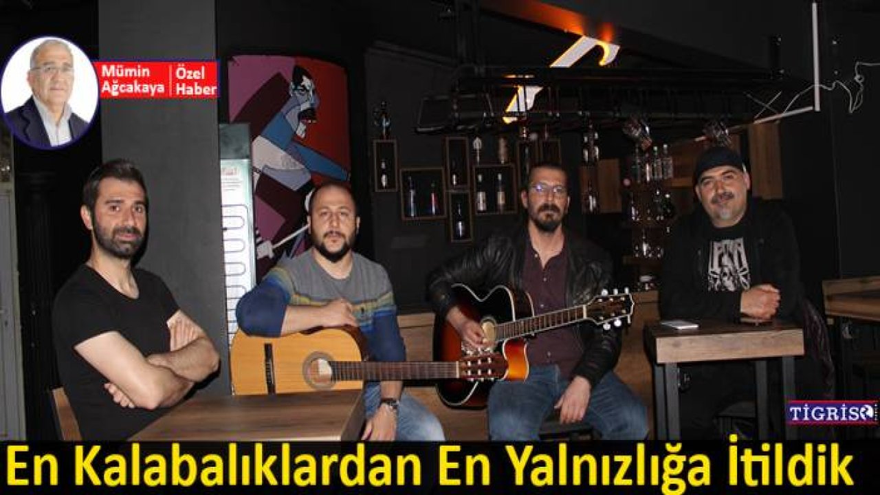 "En kalabalıklardan en yalnızlığa itildik"