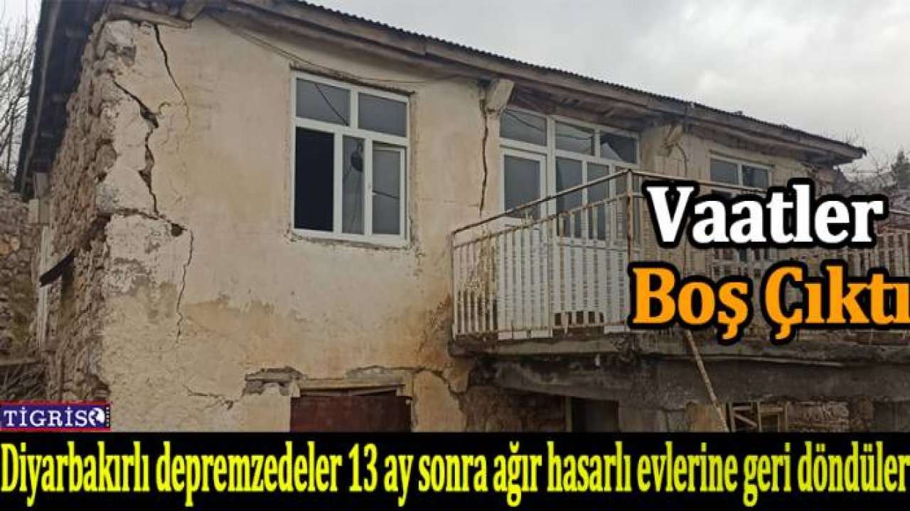 Diyarbakırlı depremzedeler 13 ay sonra ağır hasarlı evlerine geri döndüler