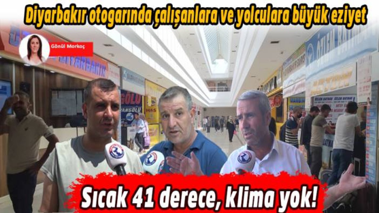 Diyarbakır otogarında çalışanlara ve yolculara büyük eziyet