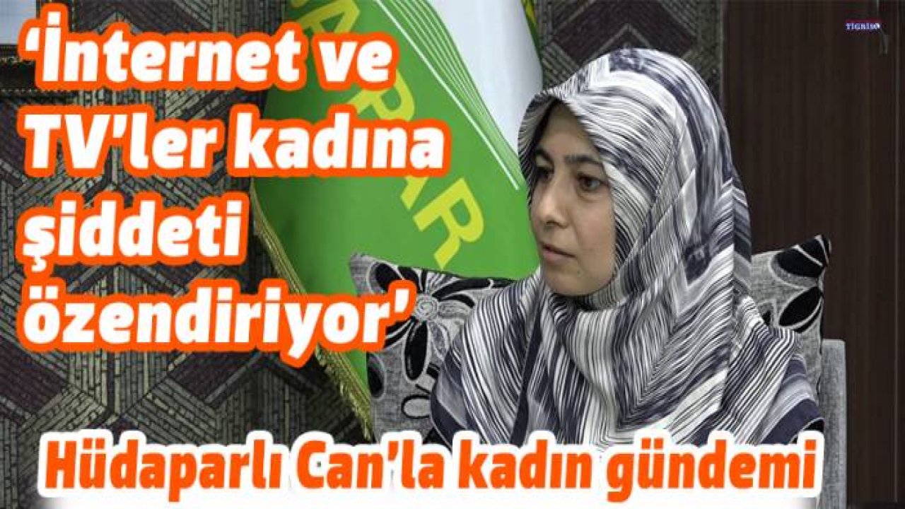 HÜDA PAR'lı Can’la kadın gündemi