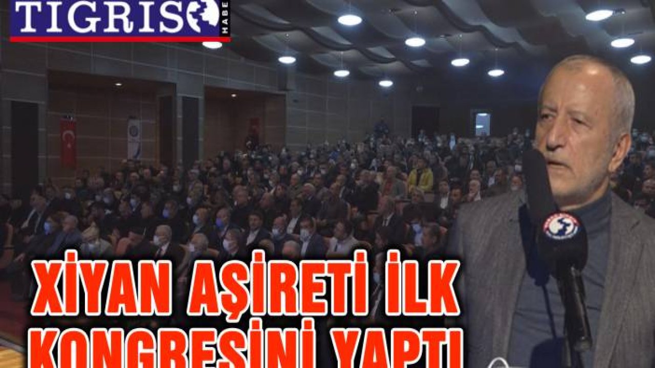 Xiyan aşireti ilk kongresini yaptı