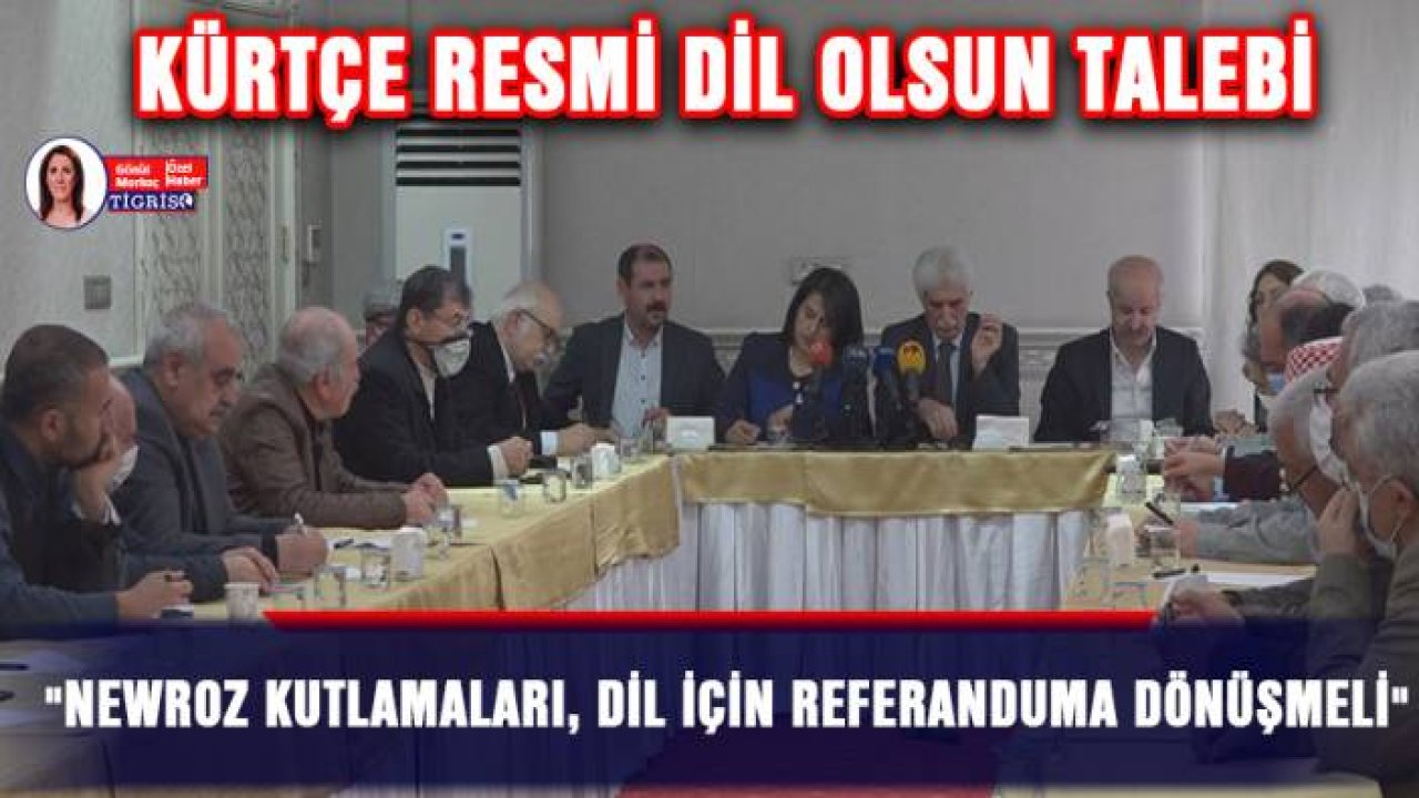 "Newroz kutlamaları, dil için referanduma dönüşmeli"