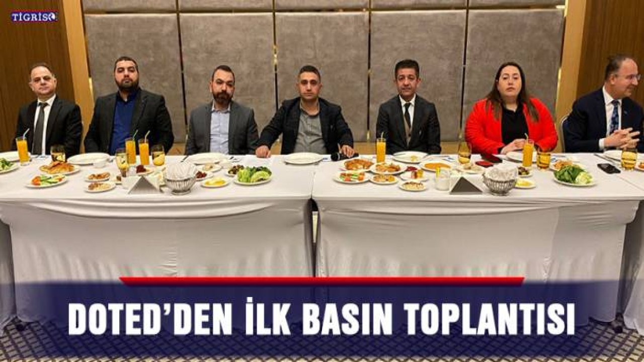 DOTED’den ilk basın toplantısı