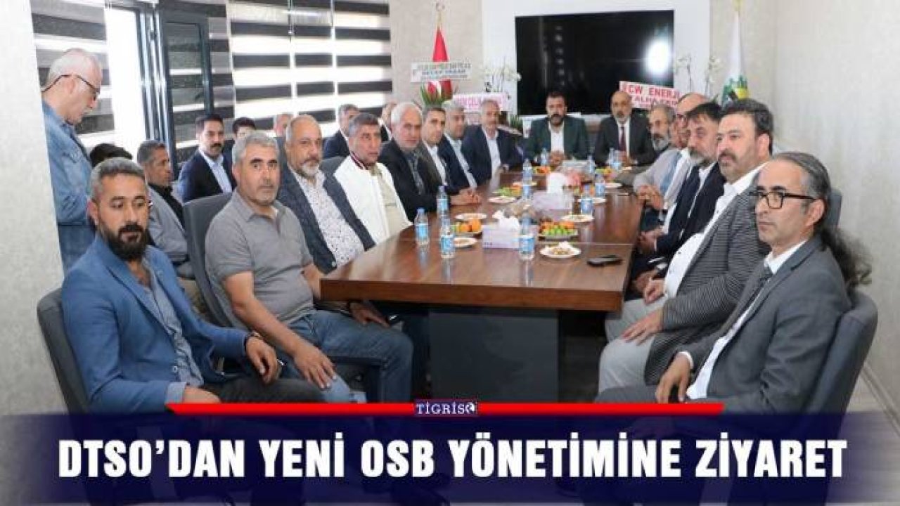 DTSO’dan yeni OSB yönetimine ziyaret