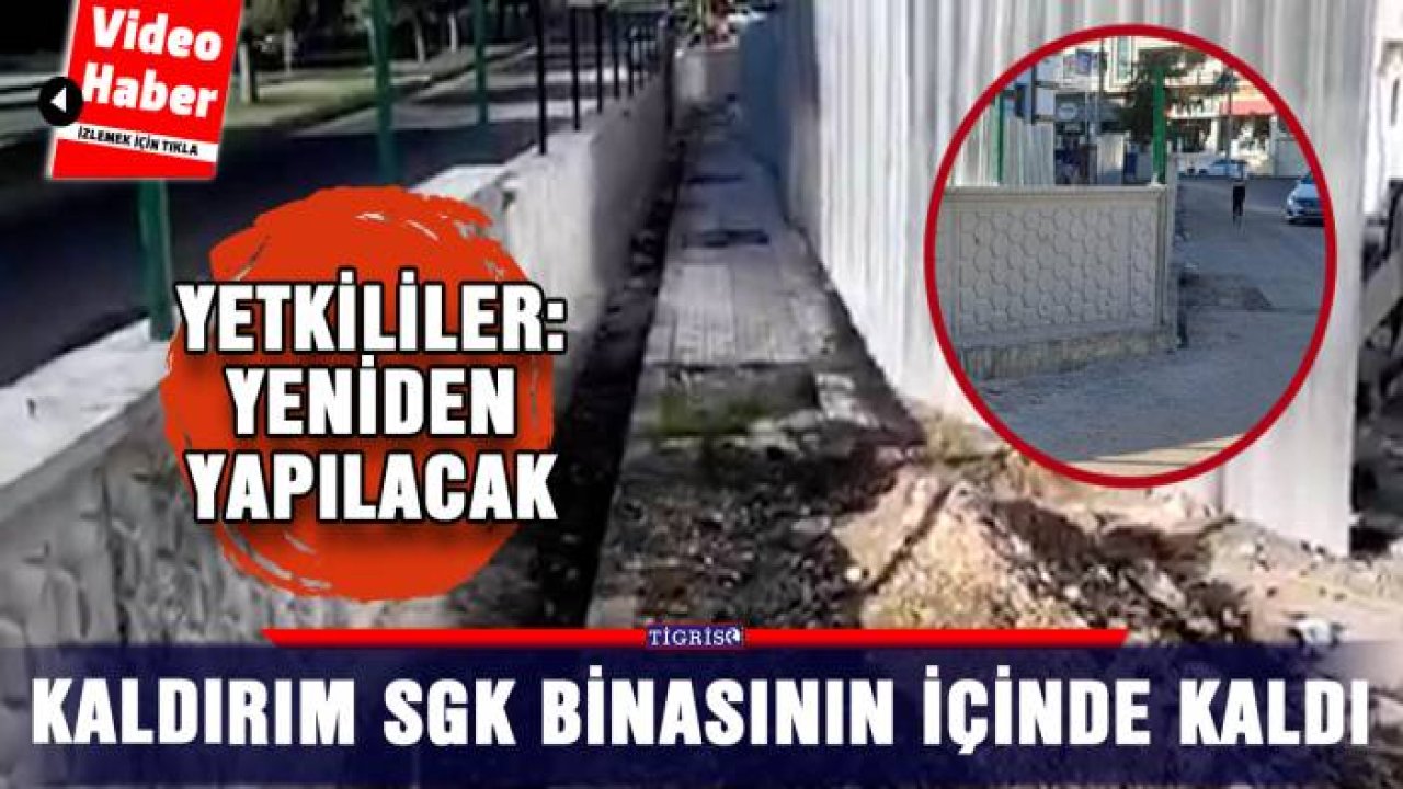Kaldırım SGK binasının içinde kaldı