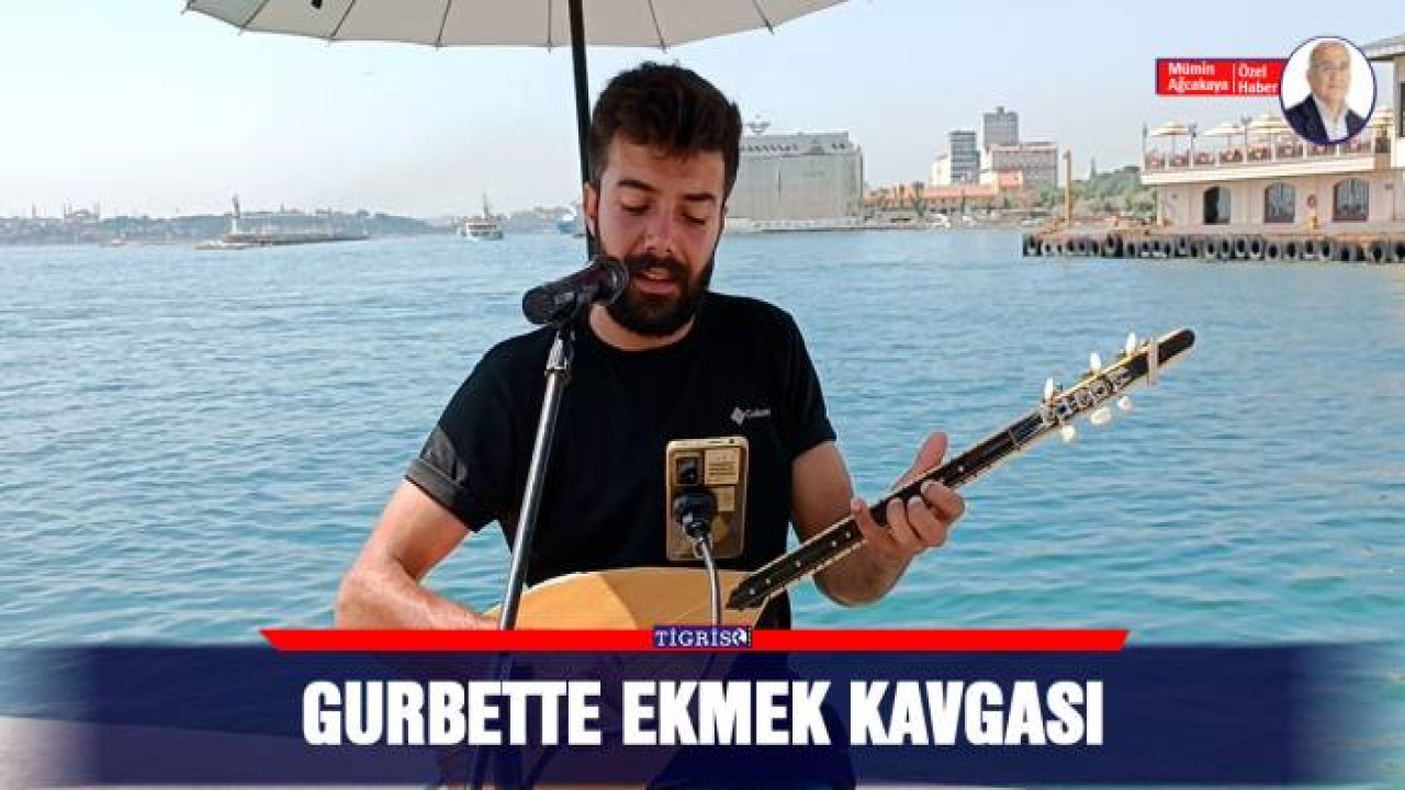 Gurbette ekmek kavgası