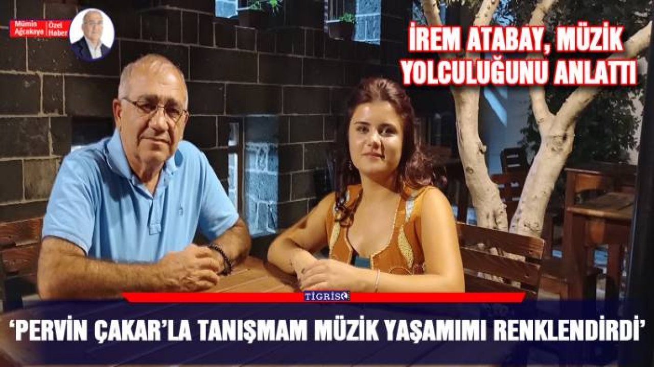 ‘Pervin Çakar’la tanışmam müzik yaşamımı renklendirdi’