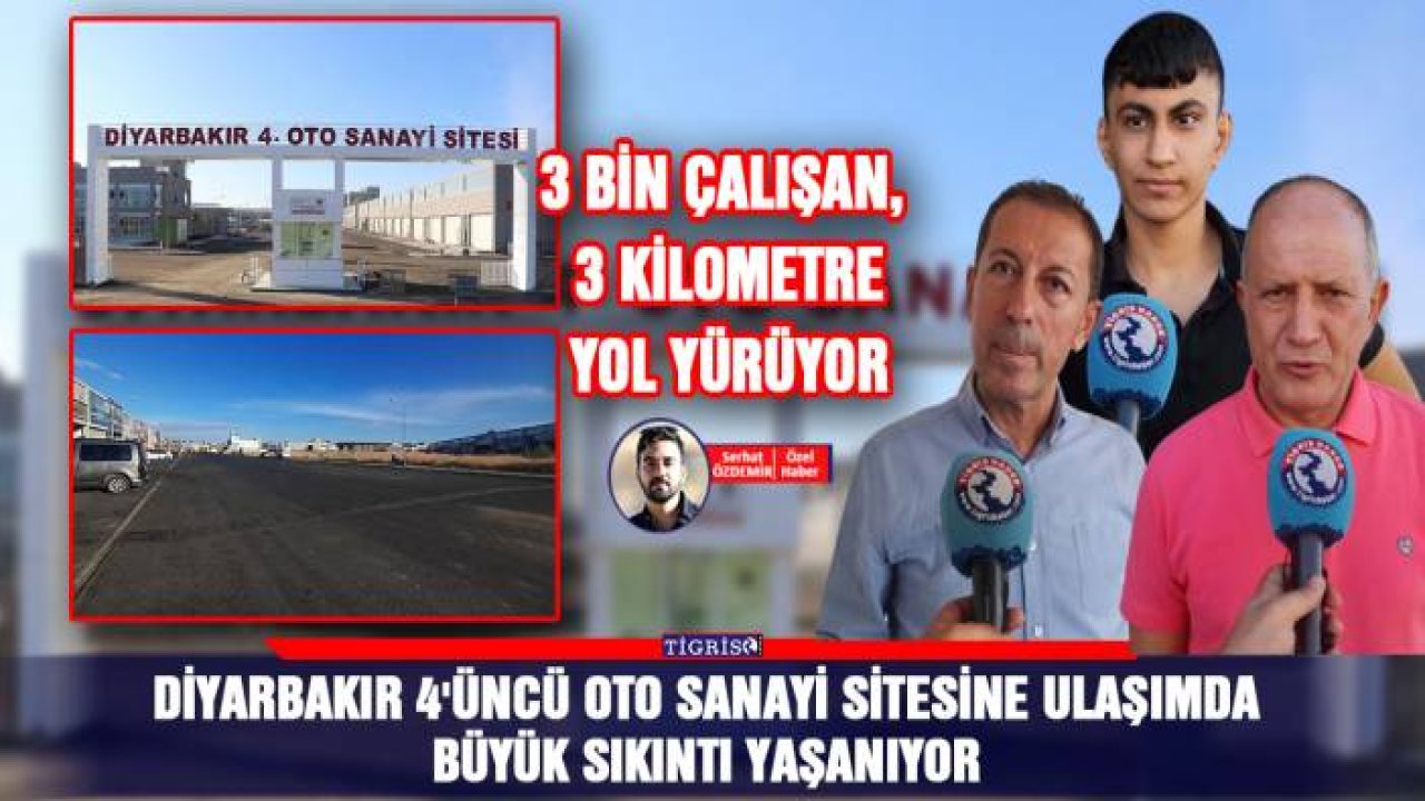 Diyarbakır 4'üncü oto sanayi sitesine ulaşımda büyük sıkıntı yaşanıyor