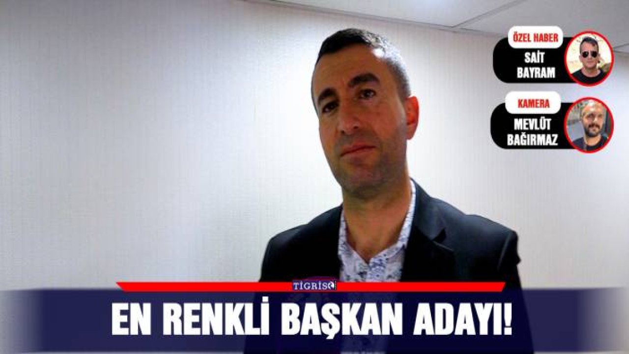 En Renkli Başkan Adayı!