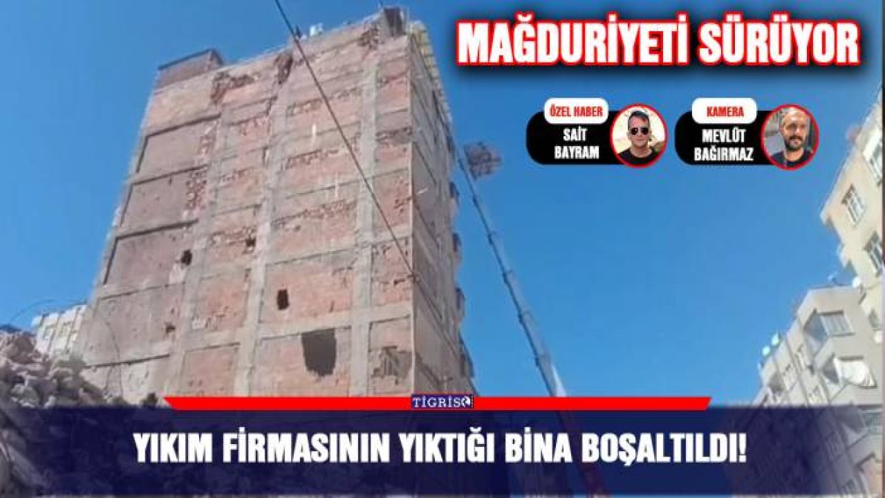 Yıkım firmasının yıktığı bina boşaltıldı!