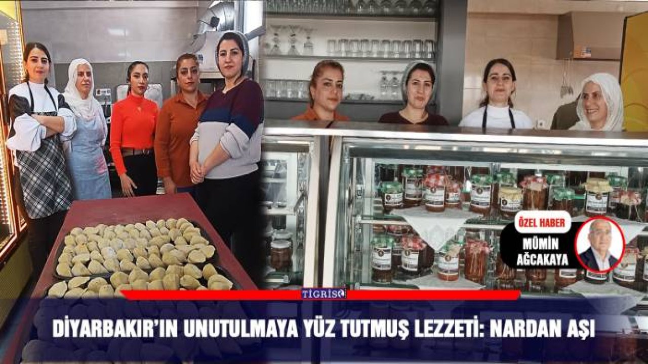 Diyarbakır’ın unutulmaya yüz tutmuş lezzeti: nardan aşı