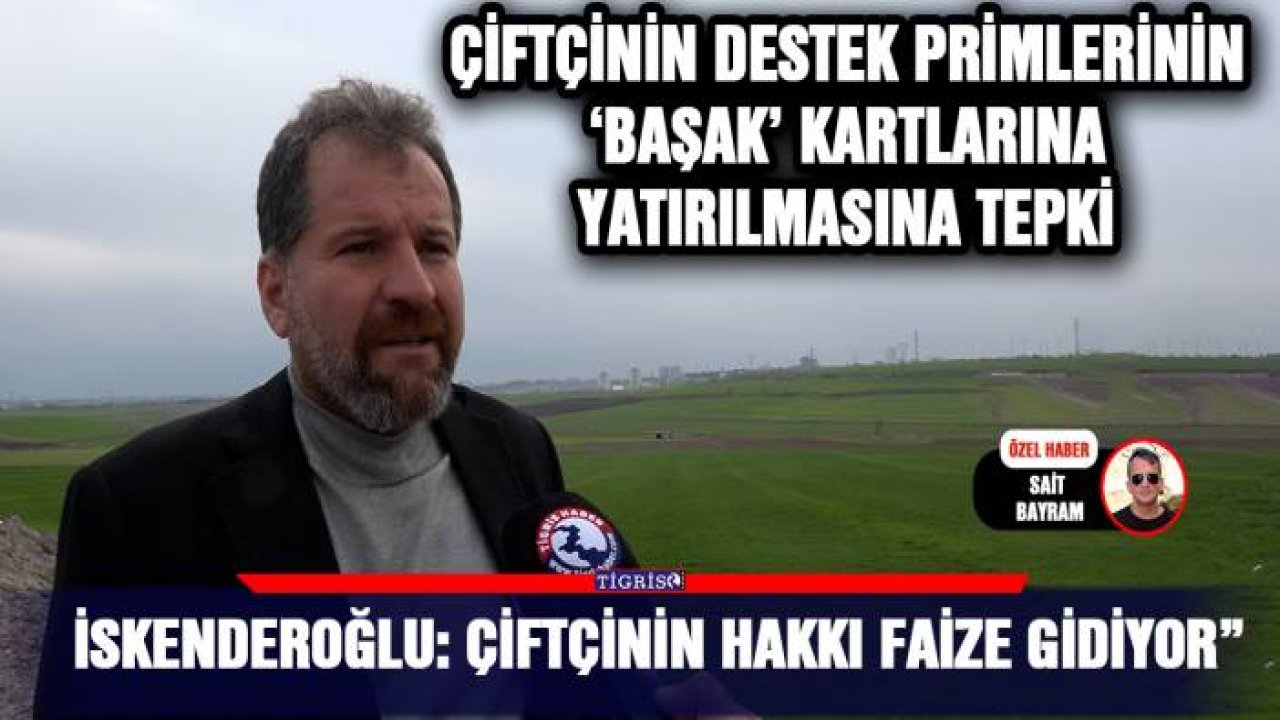 Çiftçinin destek primlerinin ‘Başak’ kartlarına yatırılmasına tepki
