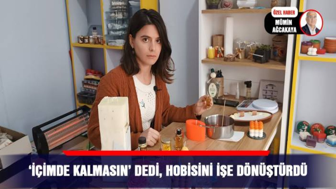 ‘İçimde kalmasın’ dedi, hobisini işe dönüştürdü