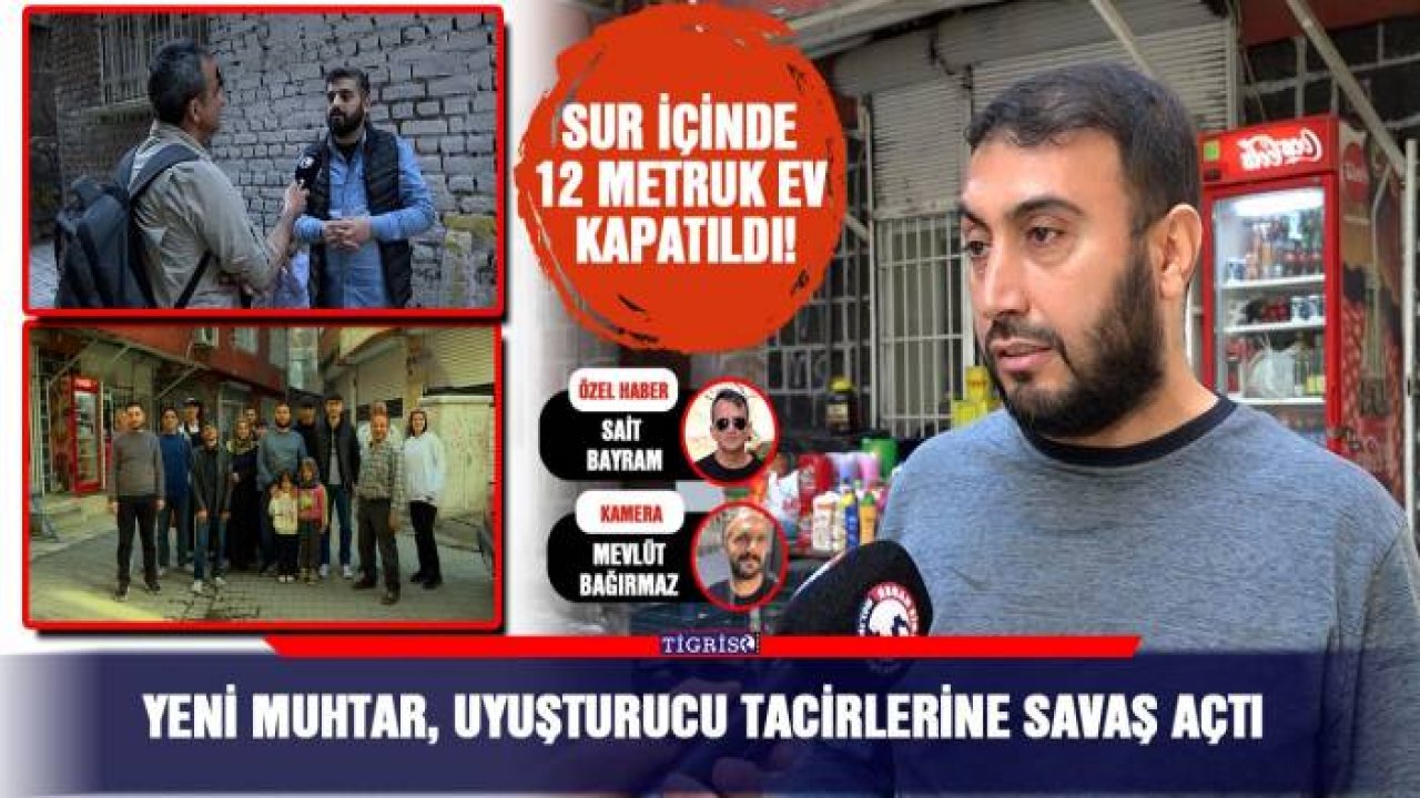 Yeni Muhtar, uyuşturucu tacirlerine savaş açtı