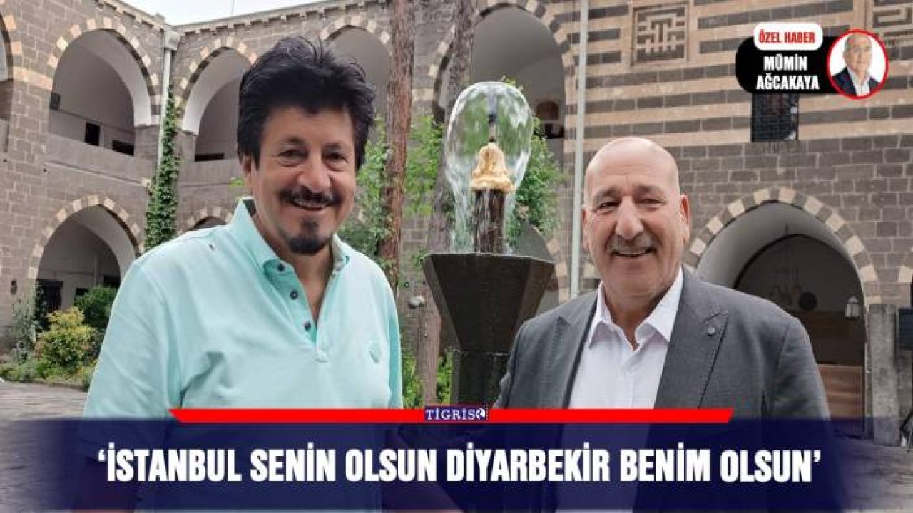İSTANBUL SENİN OLSUN DİYARBEKİR BENİM OLSUN