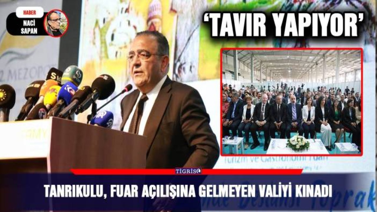 Tanrıkulu, fuar açılışına gelmeyen valiyi kınadı; ‘Tavır yapıyor’