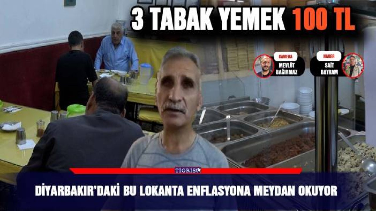 Diyarbakır’daki bu lokanta enflasyona meydan okuyor