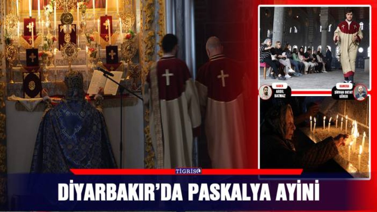 Diyarbakır’da Paskalya ayini