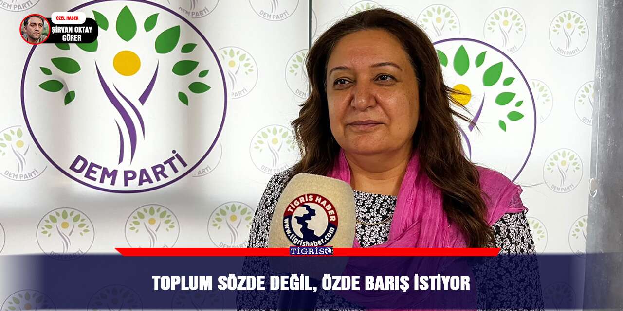 Toplum sözde değil, özde barış istiyor