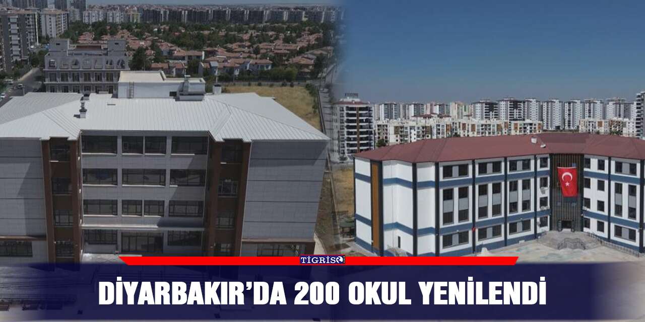Diyarbakır’da 200 okul yenilendi