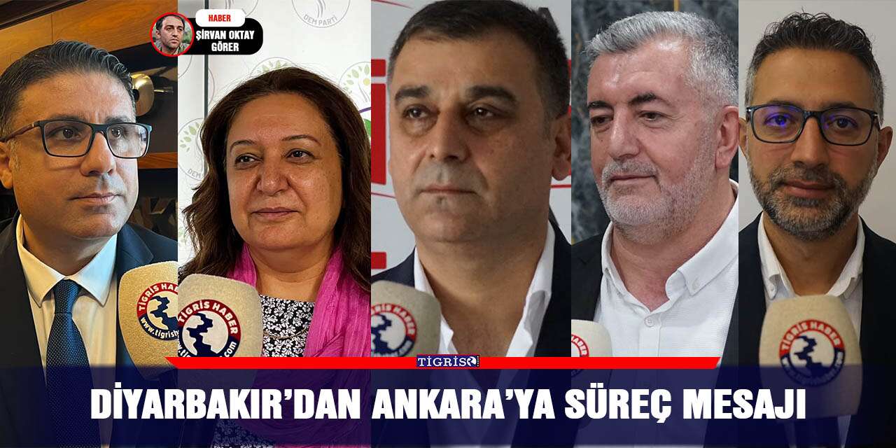 Diyarbakır’dan Ankara’ya süreç mesajı