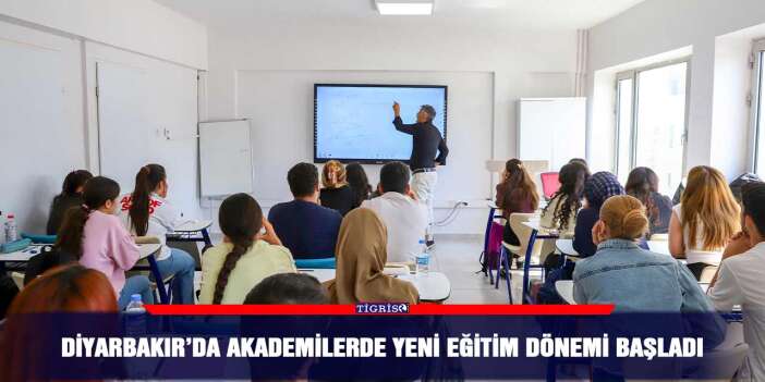 Diyarbakır’da akademilerde yeni eğitim dönemi başladı