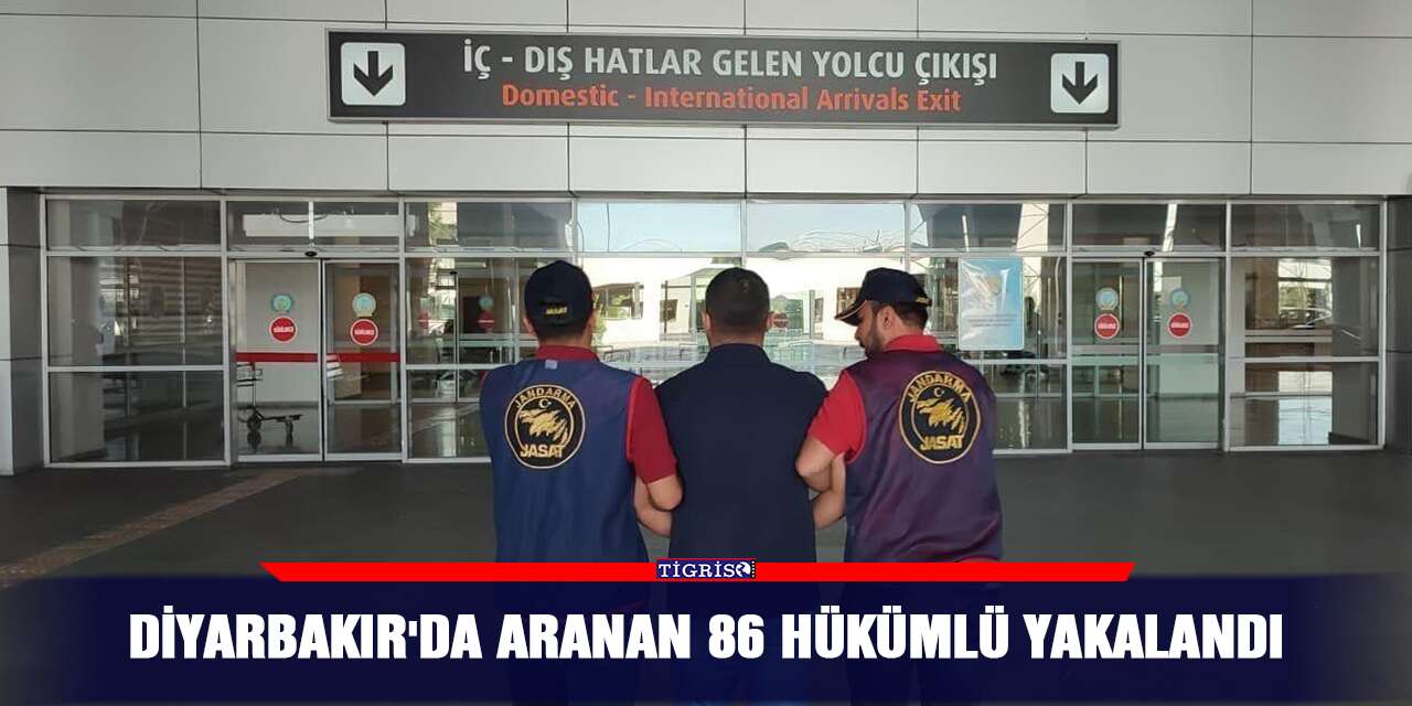 Diyarbakır'da aranan 86 hükümlü yakalandı