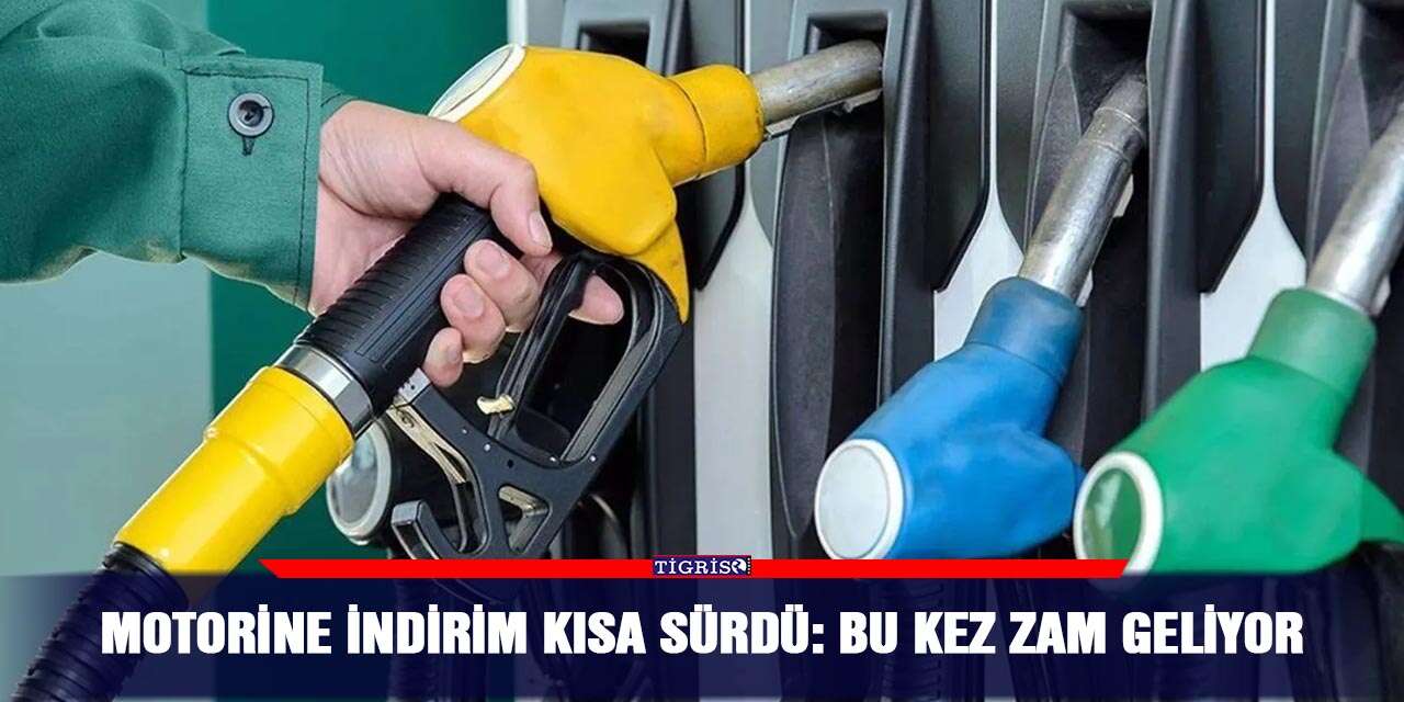 Motorine indirim kısa sürdü: Bu kez zam geliyor