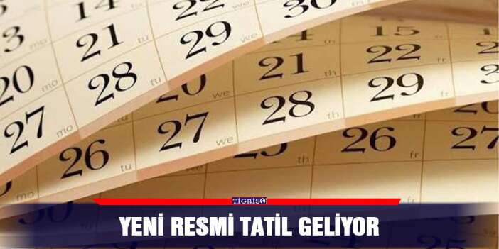 Yeni resmi tatil geliyor