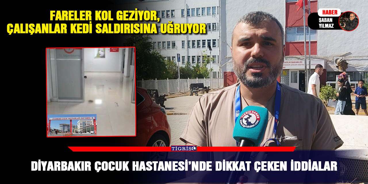 Diyarbakır Çocuk Hastanesi’nde dikkat çeken iddialar