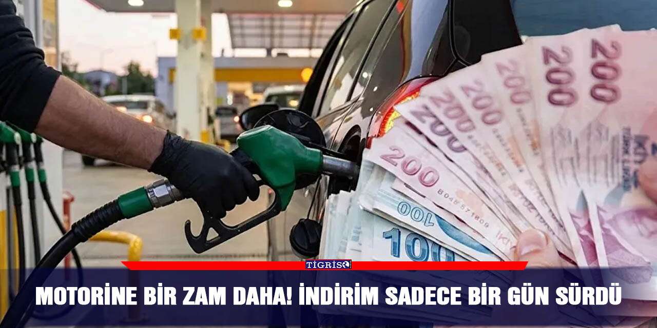 Motorine bir zam daha! İndirim sadece bir gün sürdü