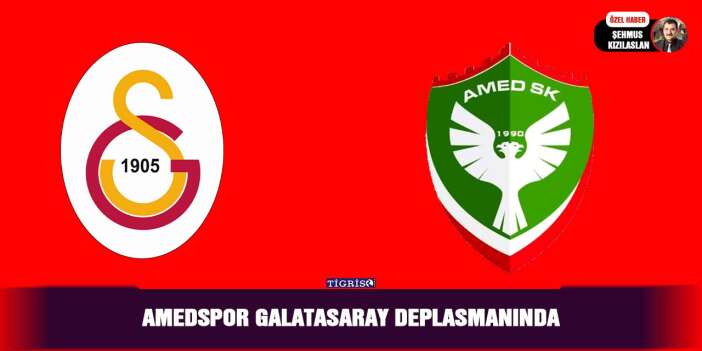 Amedspor Galatasaray deplasmanında