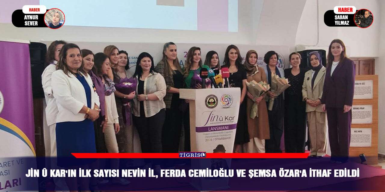 JİN Û KAR'ın ilk sayısı Nevin İl, Ferda Cemiloğlu ve Şemsa Özar'a ithaf edildi‎