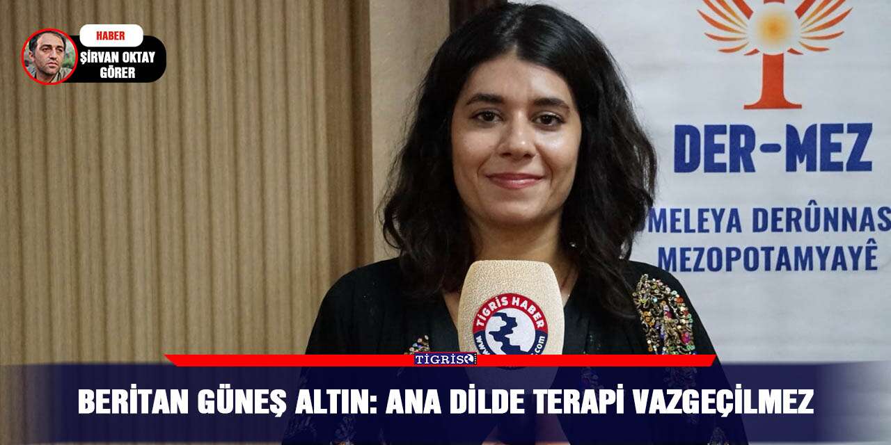 Beritan Güneş Altın: Ana dilde terapi vazgeçilmez