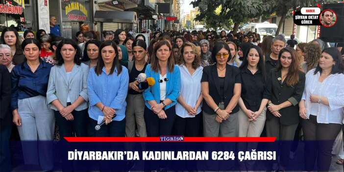 Diyarbakır’da kadınlardan 6284 çağrısı