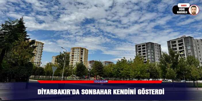 Diyarbakır’da sonbahar kendini gösterdi