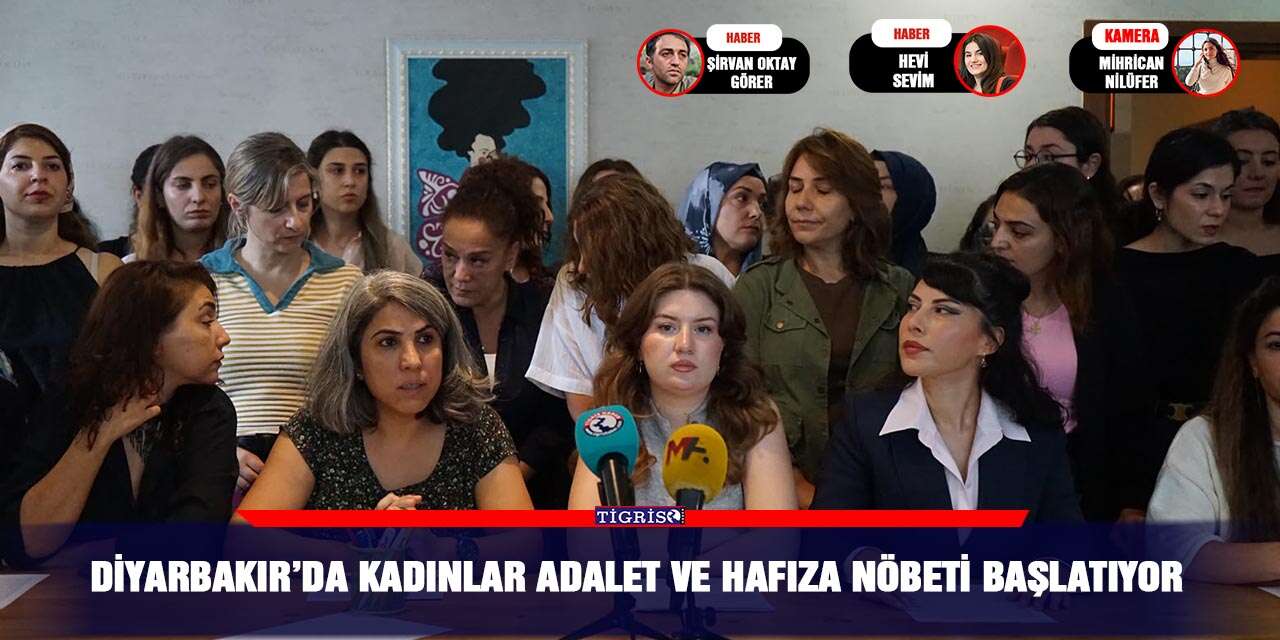 Diyarbakır’da kadınlar adalet ve hafıza nöbeti başlatıyor