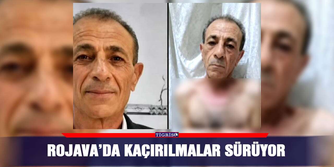 Rojava’da kaçırılmalar sürüyor