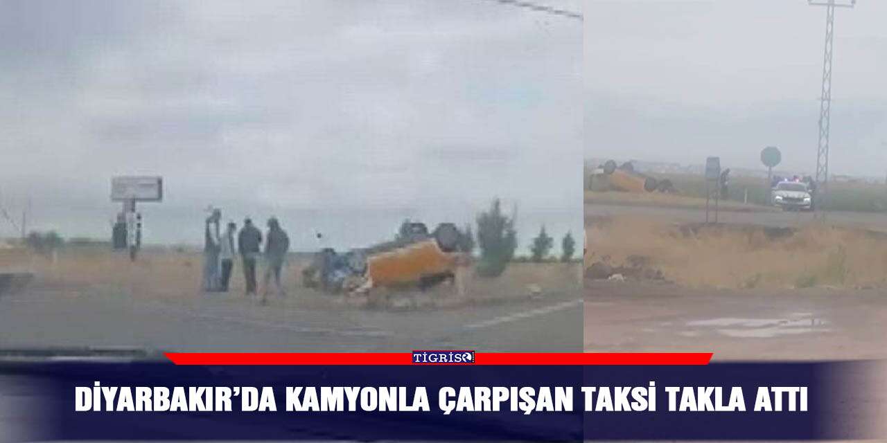 Diyarbakır’da kamyonla çarpışan taksi takla attı