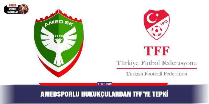 Amedsporlu hukukçulardan TFF’ye tepki
