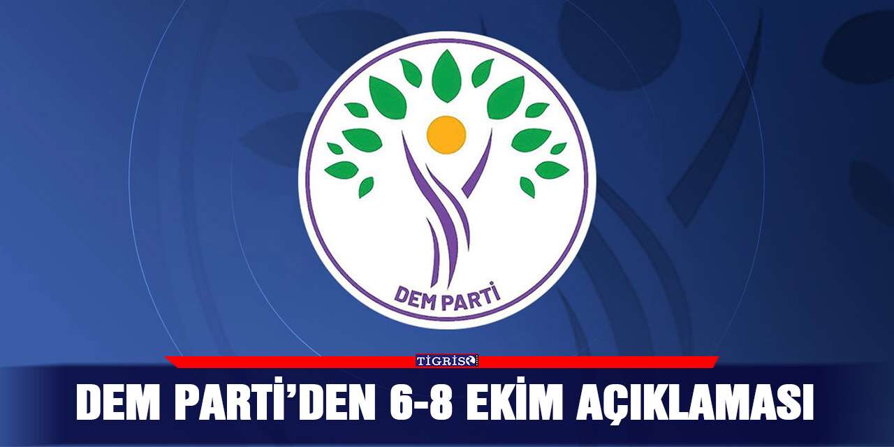 DEM Parti’den 6-8 Ekim açıklaması