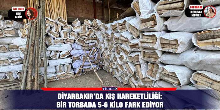Diyarbakır’da kış hareketliliği: Bir torbada 5-6 kilo fark ediyor