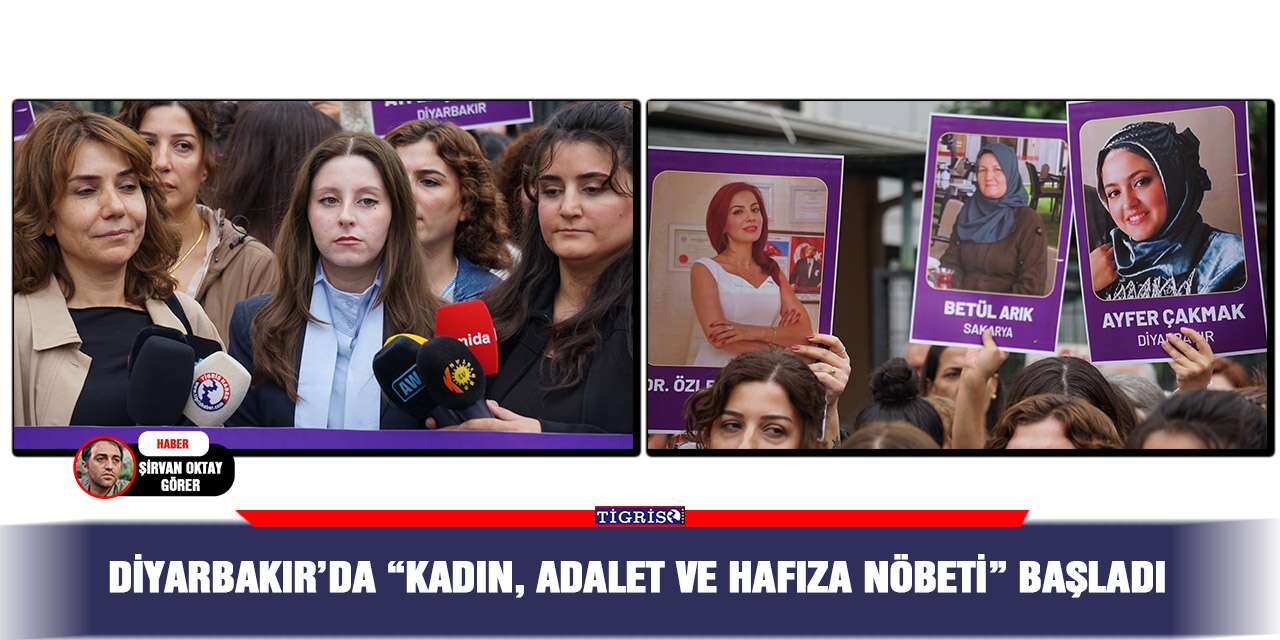 Diyarbakır’da “Kadın, Adalet ve Hafıza Nöbeti” başladı
