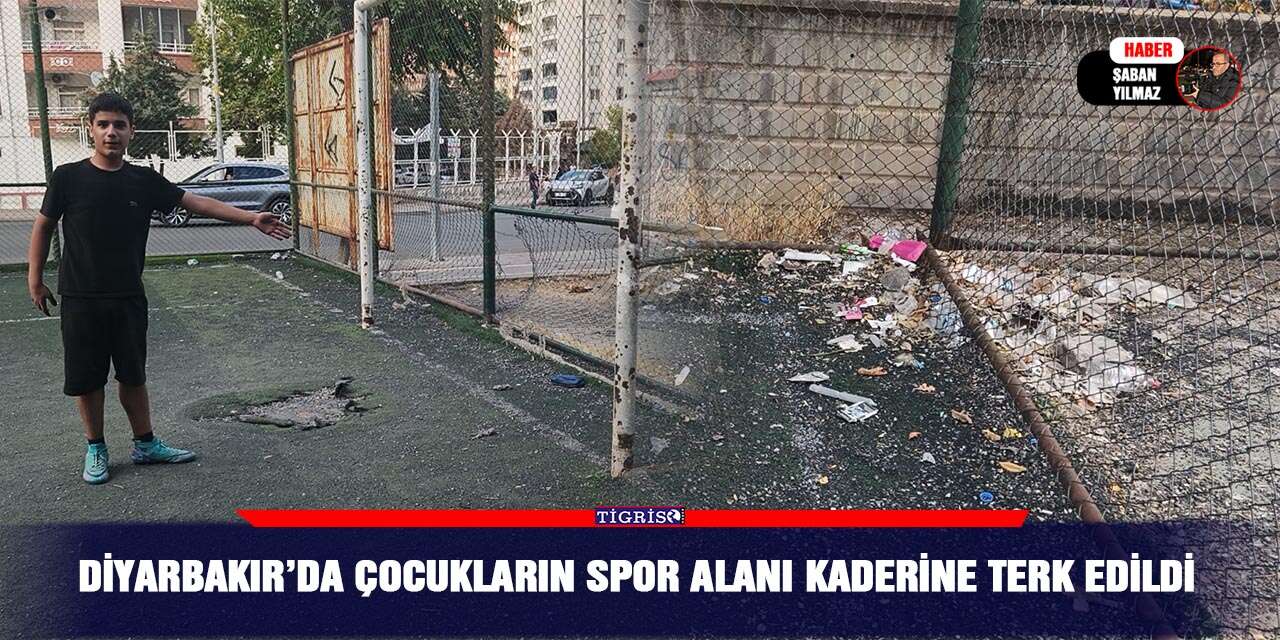 Diyarbakır’da çocukların spor alanı kaderine terk edildi