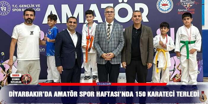 Diyarbakır’da Amatör Spor Haftası’nda 150 karateci terledi