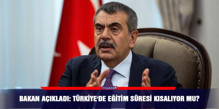 Bakan açıkladı: Türkiye'de eğitim süresi kısalıyor mu?